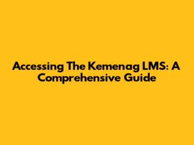 Accessing The Kemenag LMS: A Comprehensive Guide