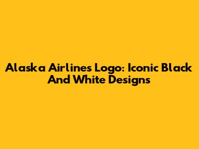 Alaska Airlines Logo: Iconic Black And White Designs