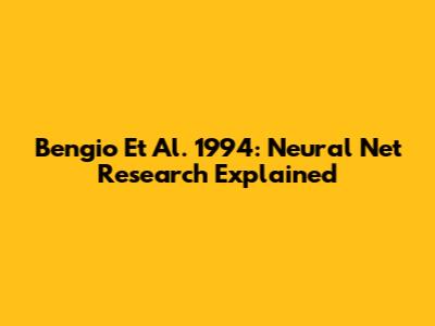 Bengio Et Al. 1994: Neural Net Research Explained