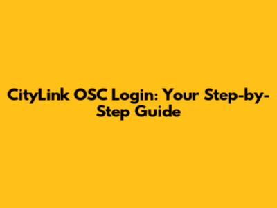 CityLink OSC Login: Your Step-by-Step Guide