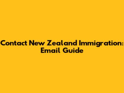 Contact New Zealand Immigration: Email Guide