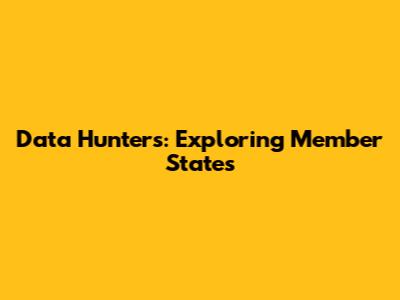 Data Hunters: Exploring Member States