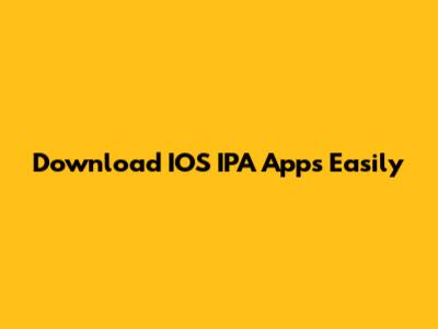 Download IOS IPA Apps Easily