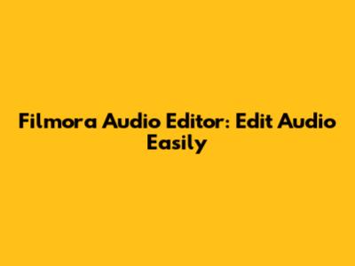 Filmora Audio Editor: Edit Audio Easily