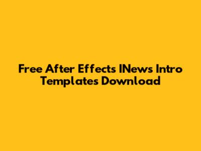 Free After Effects INews Intro Templates Download