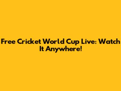 Free Cricket World Cup Live: Watch It Anywhere!