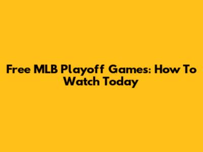 Free MLB Playoff Games: How To Watch Today