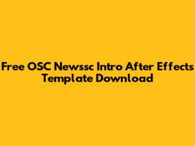 Free OSC Newssc Intro After Effects Template Download