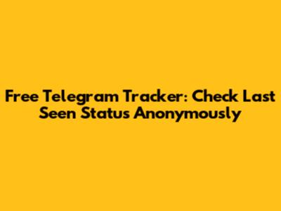 Free Telegram Tracker: Check Last Seen Status Anonymously