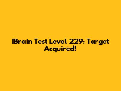 IBrain Test Level 229: Target Acquired!