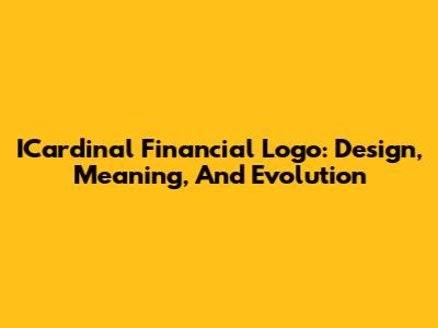 ICardinal Financial Logo: Design, Meaning, And Evolution