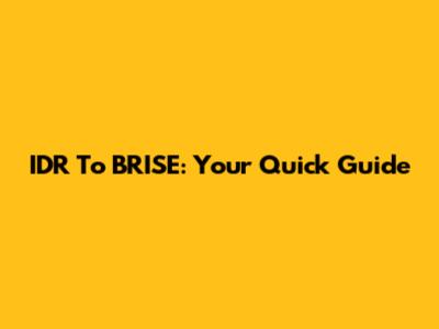 IDR To BRISE: Your Quick Guide