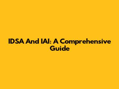IDSA And IAI: A Comprehensive Guide