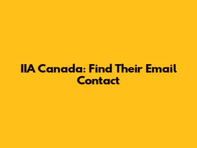 IIA Canada: Find Their Email Contact