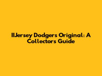IIJersey Dodgers Original: A Collector's Guide