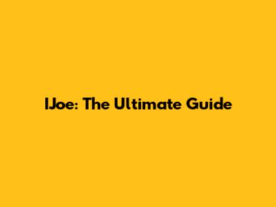IJoe: The Ultimate Guide