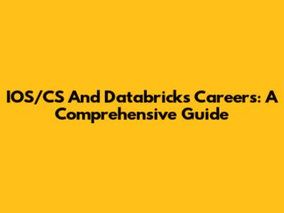 IOS/CS And Databricks Careers: A Comprehensive Guide
