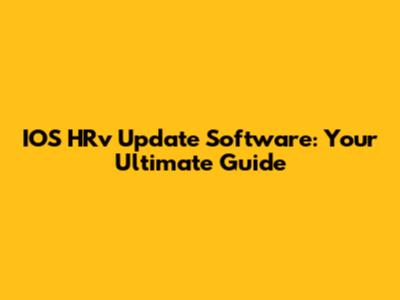 IOS HRv Update Software: Your Ultimate Guide