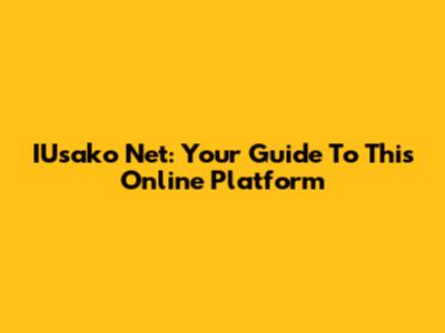 IUsako Net: Your Guide To This Online Platform