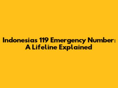 Indonesia's 119 Emergency Number: A Lifeline Explained