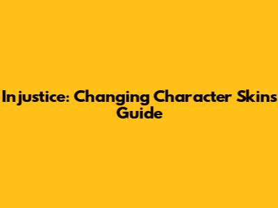 Injustice: Changing Character Skins Guide