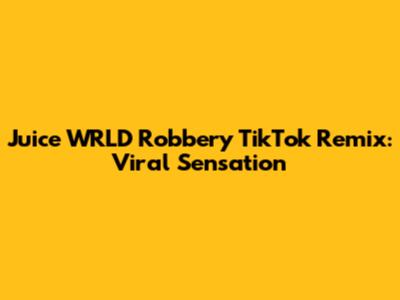 Juice WRLD Robbery TikTok Remix: Viral Sensation