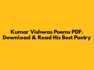 Kumar Vishwas Poems PDF: Download & Read His Best Poetry