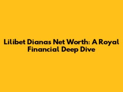 Lilibet Diana's Net Worth: A Royal Financial Deep Dive