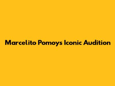 Marcelito Pomoy's Iconic Audition