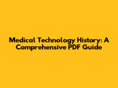 Medical Technology History: A Comprehensive PDF Guide