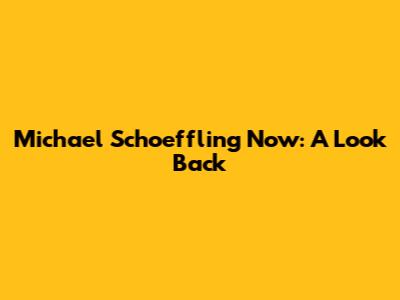Michael Schoeffling Now: A Look Back