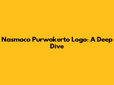 Nasmoco Purwokerto Logo: A Deep Dive