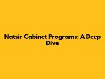 Natsir Cabinet Programs: A Deep Dive