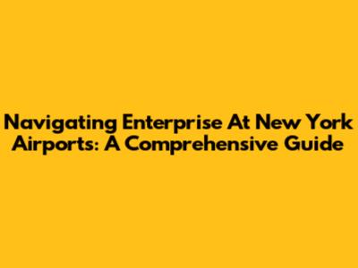 Navigating Enterprise At New York Airports: A Comprehensive Guide