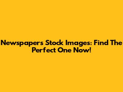 Newspapers Stock Images: Find The Perfect One Now!
