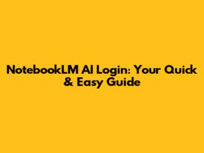 NotebookLM AI Login: Your Quick & Easy Guide
