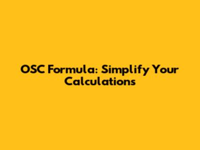 OSC Formula: Simplify Your Calculations