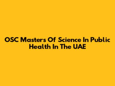 OSC Masters Of Science In Public Health In The UAE
