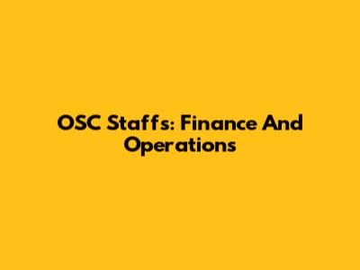 OSC Staffs: Finance And Operations