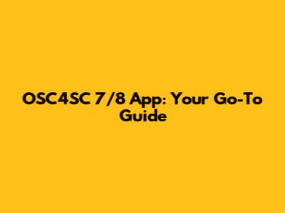 OSC4SC 7/8 App: Your Go-To Guide