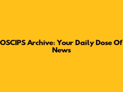 OSCIPS Archive: Your Daily Dose Of News