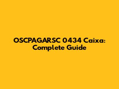 OSCPAGARSC 0434 Caixa: Complete Guide