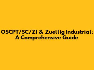 OSCPT/SC/ZI & Zuellig Industrial: A Comprehensive Guide