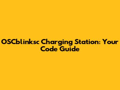 OSCblinksc Charging Station: Your Code Guide