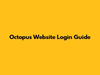 Octopus Website Login Guide