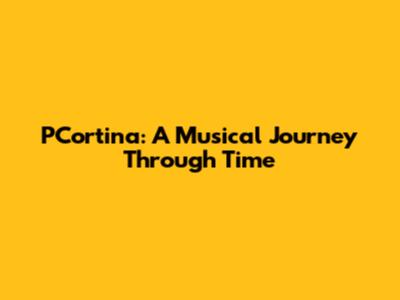 PCortina: A Musical Journey Through Time