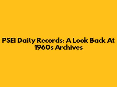 PSEI Daily Records: A Look Back At 1960's Archives