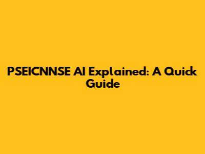 PSEICNNSE AI Explained: A Quick Guide
