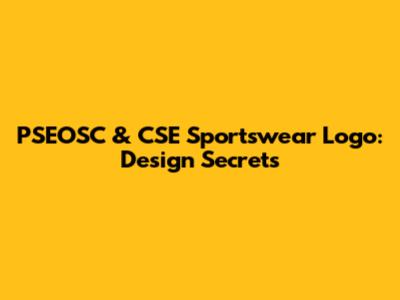 PSEOSC & CSE Sportswear Logo: Design Secrets