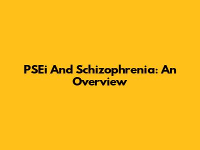 PSEi And Schizophrenia: An Overview